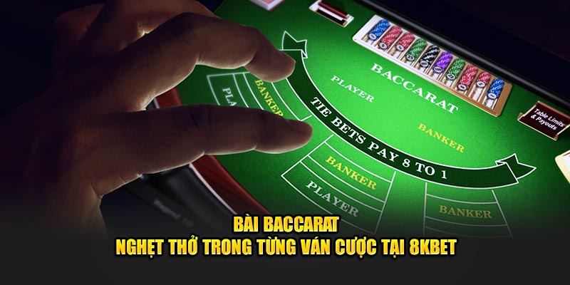 Giới thiệu Baccarat 8Kbet là gì?